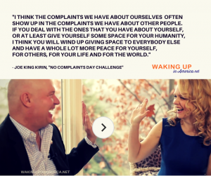 "No Complaints Challenge" - Joe Kirin on Waking Up In America Quote4